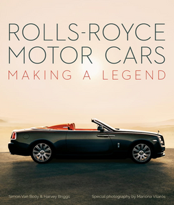 Rolls-Royce Motor Cars - The Making of a Legend